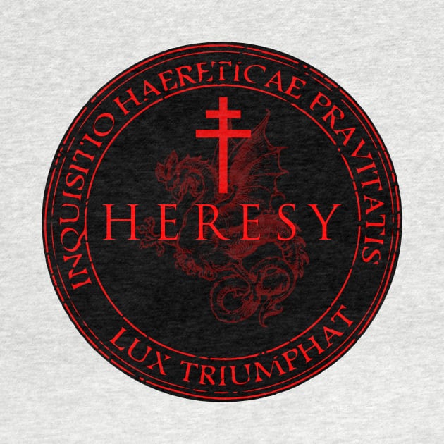 HERESY by theanomalius_merch